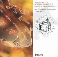 Thomas Linley, Jr.: A Shakespeare Ode - Andrew King (tenor); Helen Parker (soprano); Joanne Lunn (soprano); Julia Gooding (soprano); Liliana Mazzarri (soprano);...