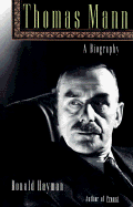 Thomas Mann: A Biography