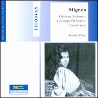Thomas: Mignon - Cesare Siepi (vocals); Gilberto Cerda (vocals); Giulietta Simionato (vocals); Giuseppe di Stefano (vocals);...