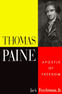 Thomas Paine: Apostle of Freedom