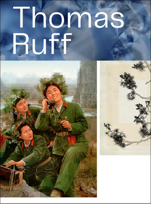 Thomas Ruff - Ruff, Thomas (Photographer), and Gaensheimer, Susanne (Editor), and Wolf, Falk (Editor)