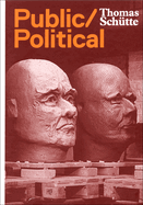 Thomas Sch?tte: Public Political Works