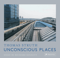 Thomas Struth: Unconscious Places