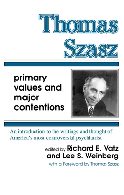 Thomas Szasz - Vatz, Richard E (Editor)