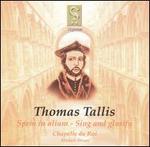 Thomas Tallis: Spem in alium; Sing and glorify