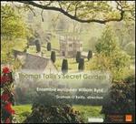 Thomas Tallis's Secret Garden