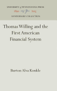 Thomas Willing and the First American Financial System