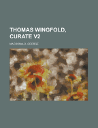 Thomas Wingfold, Curate V1
