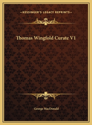 Thomas Wingfold Curate V1 - MacDonald, George