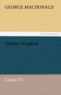 Thomas Wingfold, Curate V1