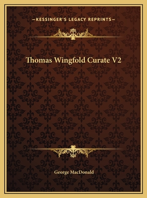 Thomas Wingfold Curate V2 - MacDonald, George