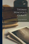 Thomas Wingfold Curate