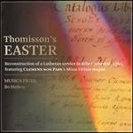 Thomiss�n's Easter: Reconstruction of a Lutheran service in Ribe Cathedral, 1560