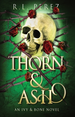 Thorn & Ash - Perez, R L
