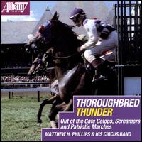 Thoroughbred Thunder - Matthew H. Phillips (conductor)
