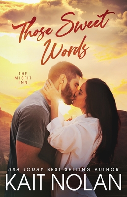 Those Sweet Words - Nolan, Kait