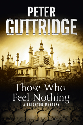 Those Who Feel Nothing - Guttridge, Peter