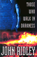 Those Who Walk in Darkness
