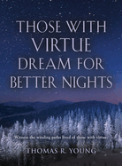 Those With Virtue Dream For Better Nights