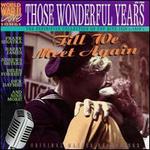 Those Wonderful Years: Till We Meet Again