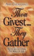 Thou Givest, They Gather