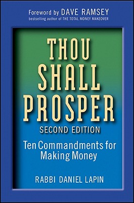 Thou Shall Prosper: Ten Commandments for Making Money - Lapin, Daniel, Rabbi