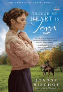 Though My Heart is Torn: The Cadence of Grace, Book 2
