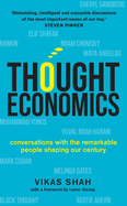 Thought Economics: Conversations with the Remarkable People Shaping Our Century (fully updated edition)