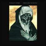 Thought Forms/Ebsen & The Witch