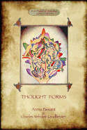 Thought-Forms; With Entire Complement of Original Colour Illustrations (Aziloth Books)