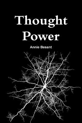 Thought Power - Besant, Annie