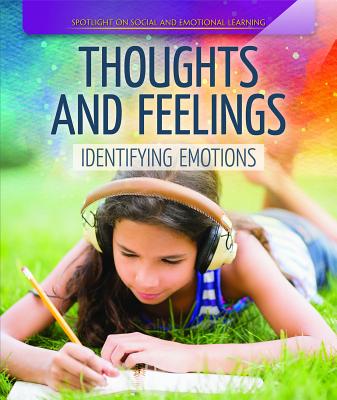 Thoughts and Feelings: Identifying Emotions - Morlock, Rachael