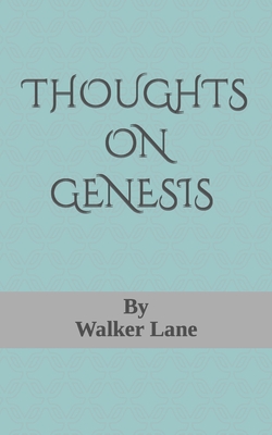 Thoughts on Genesis - Lane, Walker