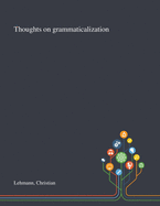 Thoughts on grammaticalization