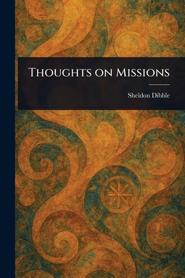 Thoughts on Missions - Dibble, Sheldon