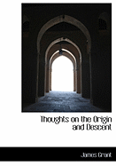 Thoughts on the Origin and Descent