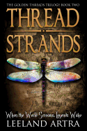 Thread Strands: Golden Threads Trilogy Book Two