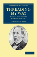 Threading My Way: Twenty-Seven Years of Autobiography