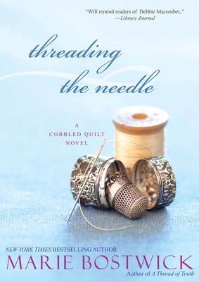Threading the Needle - Bostwick, Marie