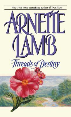 Threads of Destiny - Lamb, Arnette