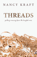 Threads: Pulling Meaning from the Tangled Mess