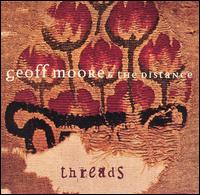 Threads - Geoff Moore & The Distance