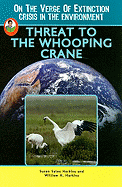 Threat to the Whooping Crane