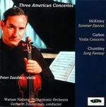 Three American Concertos - Peter Zazofsky (violin); Warsaw Philharmonic Orchestra; Gerhardt Zimmermann (conductor)