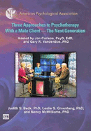 Three Approaches to Psychotherapy with a Male Client