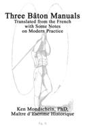 Three B?ton Manuals: Translated from the French with Some Notes on Modern Practice