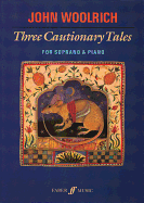 Three Cautionary Tales