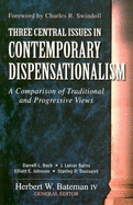 Three Central Issues in Contemporary Dispensationalism: A Comparison of Traditional & Progressive Views
