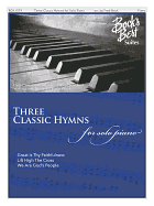 Three Classic Hymns for Solo Piano: Bock's Best Suites