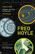 Three Classic Novels: Ossian's Ride, October the First is Too Late, Fifth Planet